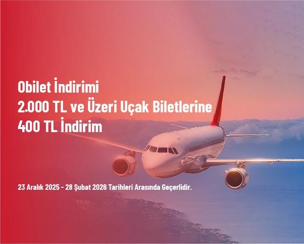 Obilet İndirimi - 2.000 TL ve Üzeri Uçak Biletlerine 400 TL İndirim Obilet İndirimi - 2.000 TL ve Üzeri Uçak Biletlerine 400 TL İndirim