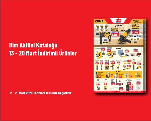Bim Aktüel Kataloğu - 13 - 20 Mart İndirimli Ürünler Bim Aktüel Kataloğu - 13 - 20 Mart İndirimli Ürünler