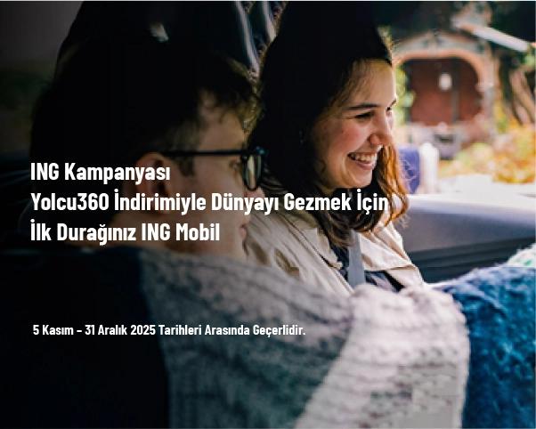 ING Kampanyası - Yolcu360 İndirimiyle Dünyayı Gezmek İçin İlk Durağınız ING Mobil ING Kampanyası - Yolcu360 İndirimiyle Dünyayı Gezmek İçin İlk Durağınız ING Mobil