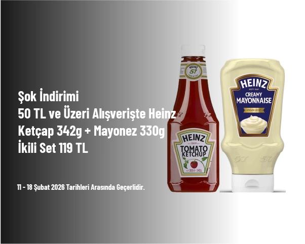 Şok İndirimi - 50 TL ve Üzeri Alışverişte Heinz Ketçap 342g + Mayonez 330g İkili Set 119 TL Şok İndirimi - 50 TL ve Üzeri Alışverişte Heinz Ketçap 342g + Mayonez 330g İkili Set 119 TL