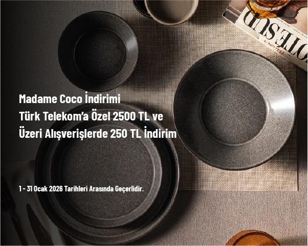 Madame Coco İndirimi - Türk Telekom’a Özel 2500 TL ve Üzeri Alışverişlerde 250 TL İndirim Madame Coco İndirimi - Türk Telekom’a Özel 2500 TL ve Üzeri Alışverişlerde 250 TL İndirim