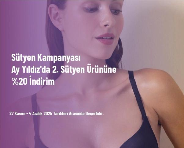 Sütyen Kampanyası - Ay Yıldız'da 2. Sütyen Ürününe %20 İndirim Sütyen Kampanyası - Ay Yıldız'da 2. Sütyen Ürününe %20 İndirim