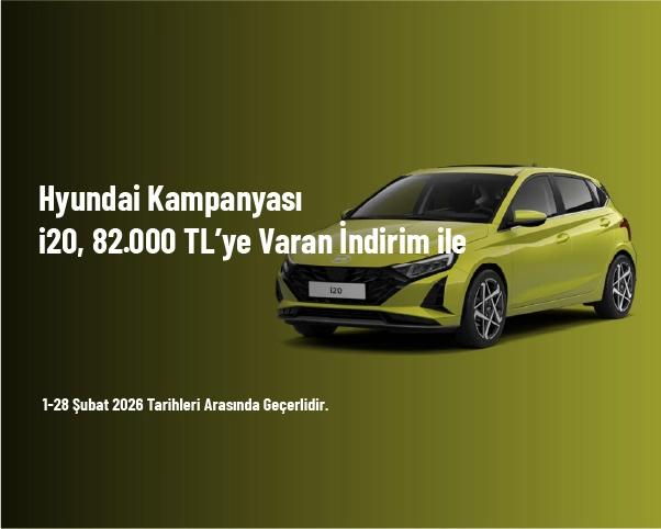 Hyundai Kampanyası - i20, 82.000 TL’ye Varan İndirim ile Hyundai Kampanyası - i20, 82.000 TL’ye Varan İndirim ile