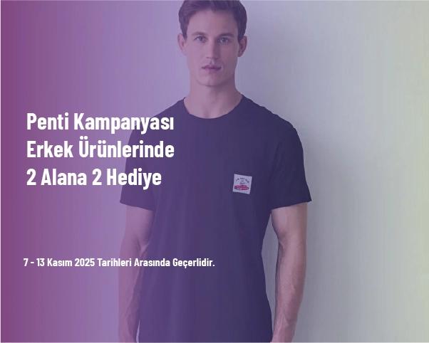 Penti Kampanyası - Erkek Ürünlerinde 2 Alana 2 Hediye Penti Kampanyası - Erkek Ürünlerinde 2 Alana 2 Hediye
