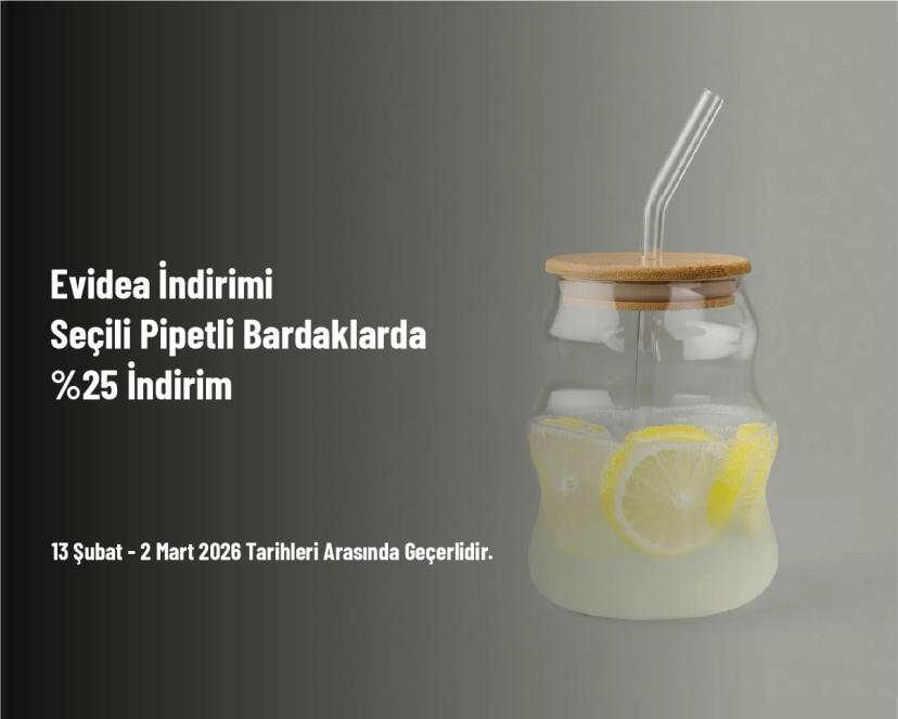 Evidea İndirimi - Seçili Pipetli Bardaklarda %25 İndirim Evidea İndirimi - Seçili Pipetli Bardaklarda %25 İndirim