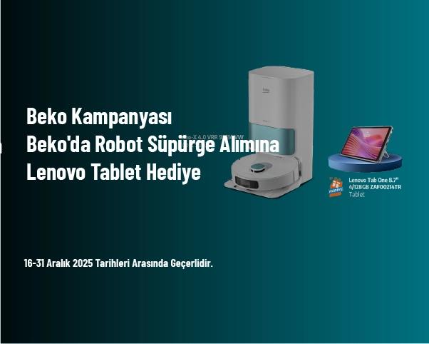 Beko Kampanyası - Beko'da Robot Süpürge Alımına Lenovo Tablet Hediye Beko Kampanyası - Beko'da Robot Süpürge Alımına Lenovo Tablet Hediye