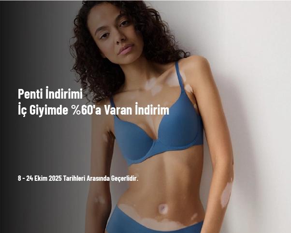 Penti İndirimi - İç Giyimde %60'a Varan İndirim Penti İndirimi - İç Giyimde %60'a Varan İndirim