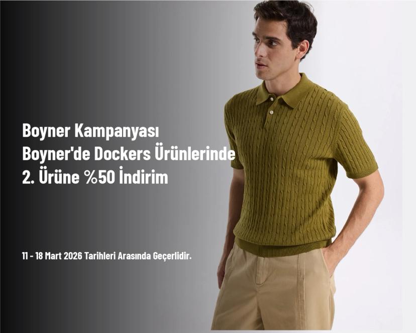 Boyner Kampanyası - Boyner'de Dockers Ürünlerinde 2. Ürüne %50 İndirim Boyner Kampanyası - Boyner'de Dockers Ürünlerinde 2. Ürüne %50 İndirim