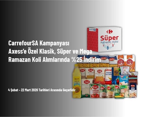 CarrefourSA Kampanyası - Axess’e Özel Klasik, Süper ve Mega Ramazan Koli Alımlarında %25 İndirim CarrefourSA Kampanyası - Axess’e Özel Klasik, Süper ve Mega Ramazan Koli Alımlarında %25 İndirim