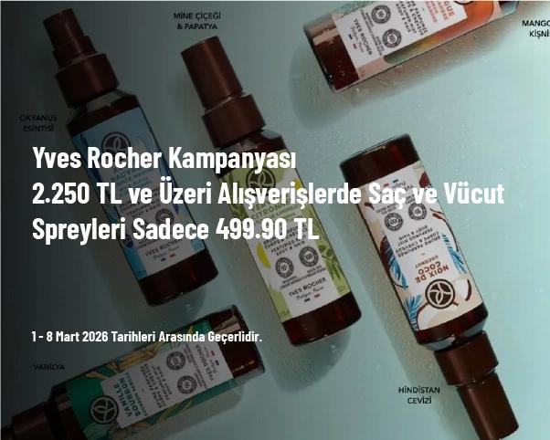 Yves Rocher Kampanyası - 2.250 TL ve Üzeri Alışverişlerde Saç ve Vücut Spreyleri Sadece 499.90 TL Yves Rocher Kampanyası - 2.250 TL ve Üzeri Alışverişlerde Saç ve Vücut Spreyleri Sadece 499.90 TL