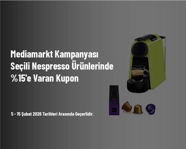Mediamarkt Kampanyası - Seçili Nespresso Ürünlerinde %15'e Varan Kupon Mediamarkt Kampanyası - Seçili Nespresso Ürünlerinde %15'e Varan Kupon
