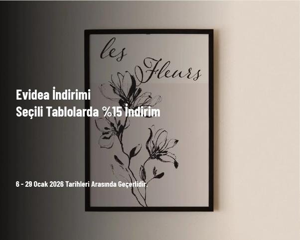 Evidea İndirimi - Seçili Tablolarda %15 İndirim Evidea İndirimi - Seçili Tablolarda %15 İndirim