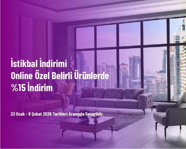 İstikbal İndirimi - Online Özel Belirli Ürünlerde %15 İndirim İstikbal İndirimi - Online Özel Belirli Ürünlerde %15 İndirim