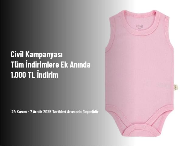Civil Kampanyası - Tüm İndirimlere Ek Anında 1.000 TL İndirim Civil Kampanyası - Tüm İndirimlere Ek Anında 1.000 TL İndirim