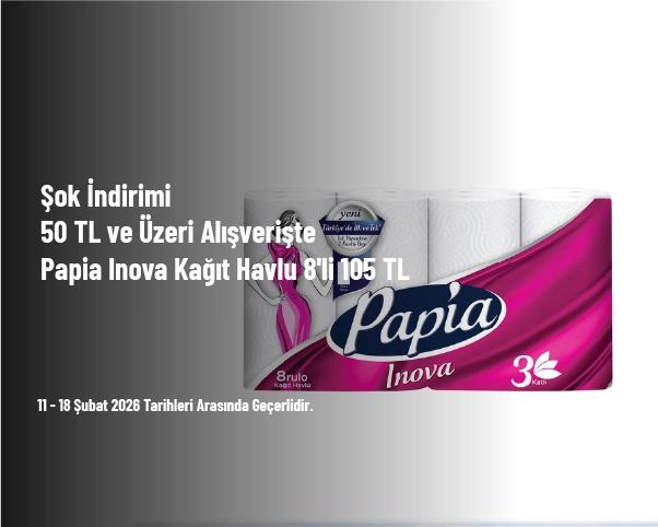 Şok İndirimi - 50 TL ve Üzeri Alışverişte Papia Inova Kağıt Havlu 8'li 105 TL Şok İndirimi - 50 TL ve Üzeri Alışverişte Papia Inova Kağıt Havlu 8'li 105 TL