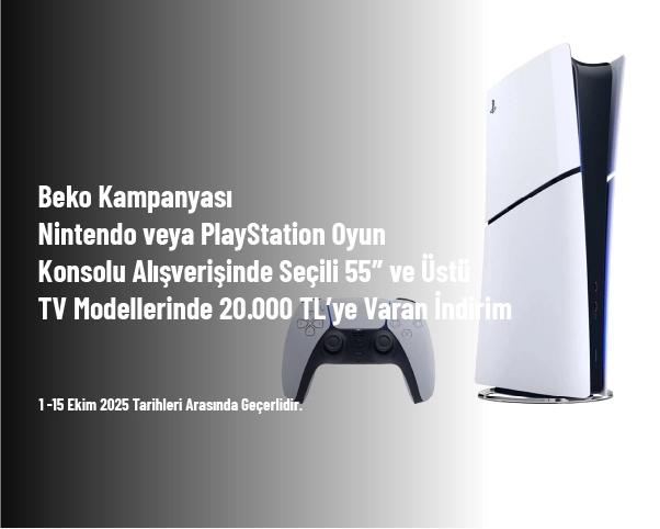 Beko Kampanyası - Nintendo veya PlayStation Oyun Konsolu Alışverişinde Seçili 55″ ve Üstü TV Modellerinde 20.000 TL’ye Varan İndirim Beko Kampanyası - Nintendo veya PlayStation Oyun Konsolu Alışverişinde Seçili 55″ ve Üstü TV Modellerinde 20.000 TL’ye Varan İndirim