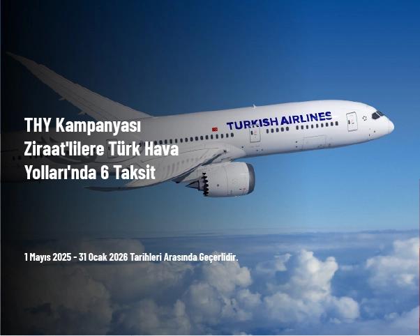 THY Kampanyası - Ziraat'lilere Türk Hava Yolları'nda 6 Taksit THY Kampanyası - Ziraat'lilere Türk Hava Yolları'nda 6 Taksit