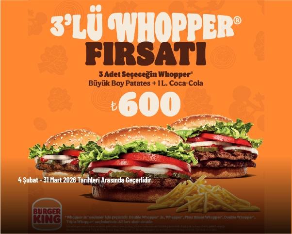 Burger King Kampanyası - 3'lü Whopper 600 TL'den Başlayan Fiyatlarla Burger King Kampanyası - 3'lü Whopper 600 TL'den Başlayan Fiyatlarla