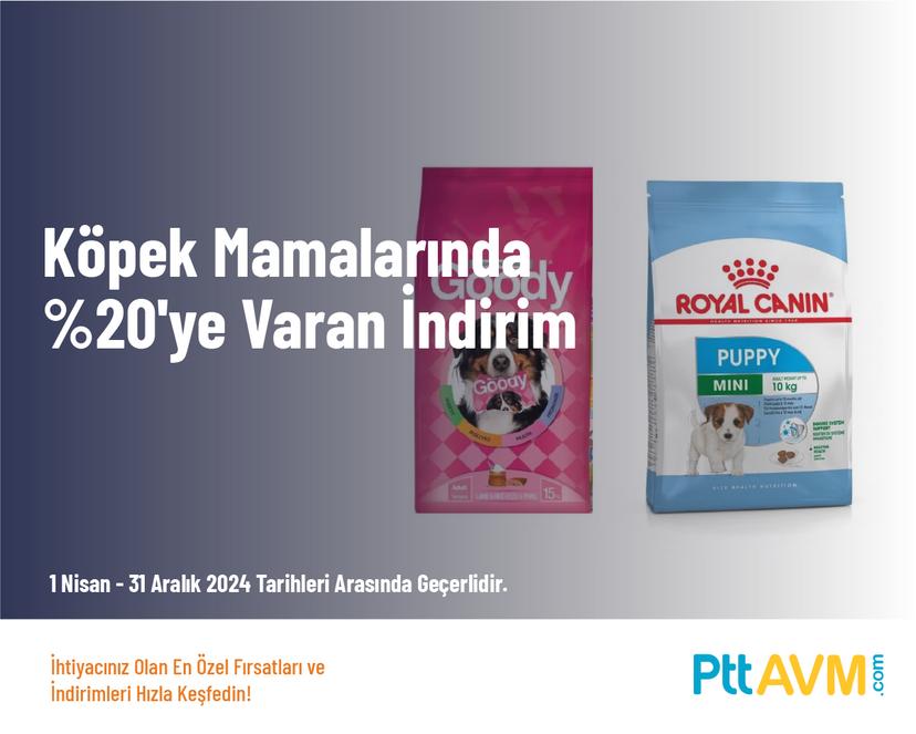 Köpek Mamalarında %20'ye Varan İndirim Köpek Mamalarında %20'ye Varan İndirim