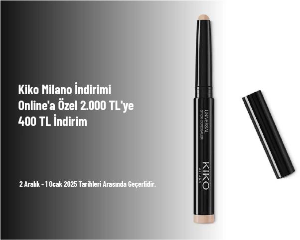 Kiko Milano İndirimi - Online'a Özel 2.000 TL'ye 400 TL İndirim Kiko Milano İndirimi - Online'a Özel 2.000 TL'ye 400 TL İndirim