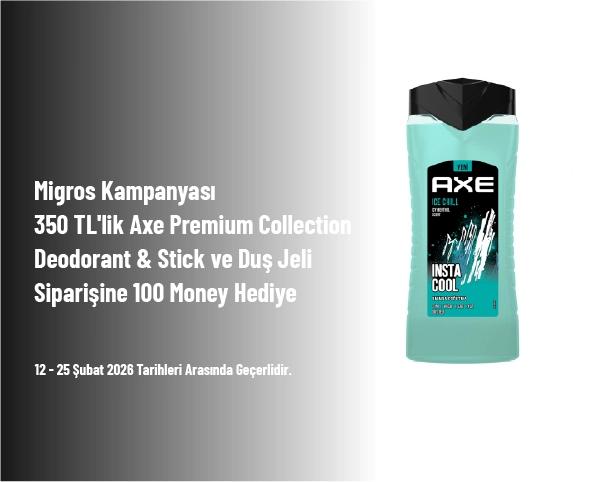 Migros Kampanyası - 350 TL'lik Axe Premium Collection Deodorant & Stick ve Duş Jeli Siparişine 100 Money Hediye Migros Kampanyası - 350 TL'lik Axe Premium Collection Deodorant & Stick ve Duş Jeli Siparişine 100 Money Hediye