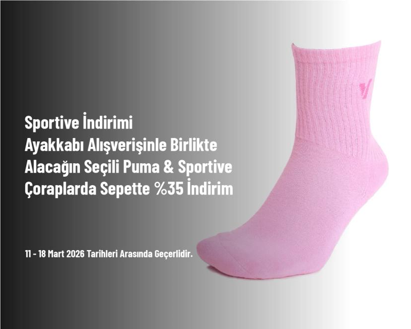 Sportive İndirimi - Ayakkabı Alışverişinle Birlikte Alacağın Seçili Puma & Sportive Çoraplarda Sepette %35 İndirim Sportive İndirimi - Ayakkabı Alışverişinle Birlikte Alacağın Seçili Puma & Sportive Çoraplarda Sepette %35 İndirim