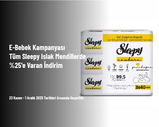 E-Bebek Kampanyası - Tüm Sleepy Islak Mendillerde %25'e Varan İndirim E-Bebek Kampanyası - Tüm Sleepy Islak Mendillerde %25'e Varan İndirim