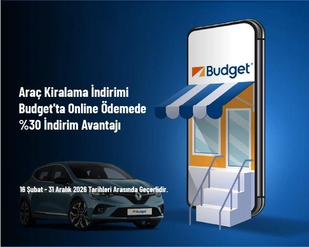 Araç Kiralama İndirimi - Budget'ta Online Ödemede %30 İndirim Avantajı Araç Kiralama İndirimi - Budget'ta Online Ödemede %30 İndirim Avantajı