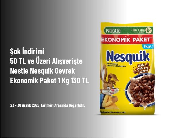 Şok İndirimi - 50 TL ve Üzeri Alışverişte Nestle Nesquik Gevrek Ekonomik Paket 1 Kg 130 TL Şok İndirimi - 50 TL ve Üzeri Alışverişte Nestle Nesquik Gevrek Ekonomik Paket 1 Kg 130 TL