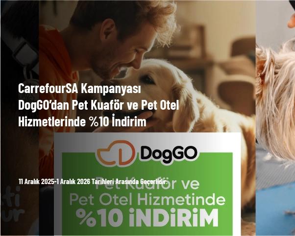 CarrefourSA Kampanyası - DogGO’dan Pet Kuaför ve Pet Otel Hizmetlerinde %10 İndirim CarrefourSA Kampanyası - DogGO’dan Pet Kuaför ve Pet Otel Hizmetlerinde %10 İndirim
