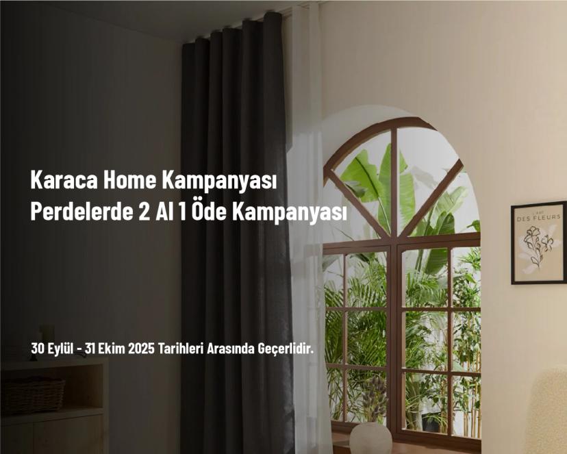 Karaca Home Kampanyası - Perdelerde 2 Al 1 Öde Kampanyası Karaca Home Kampanyası - Perdelerde 2 Al 1 Öde Kampanyası