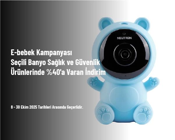 E-bebek Kampanyası - Seçili Banyo Sağlık ve Güvenlik Ürünlerinde %40'a Varan İndirim E-bebek Kampanyası - Seçili Banyo Sağlık ve Güvenlik Ürünlerinde %40'a Varan İndirim