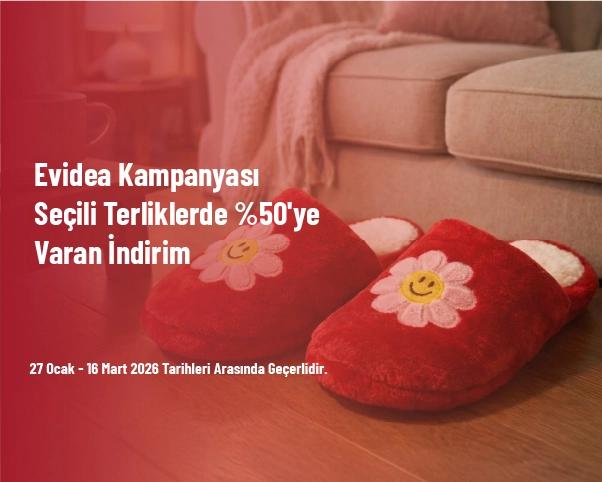 Evidea Kampanyası - Seçili Terliklerde %50'ye Varan İndirim Evidea Kampanyası - Seçili Terliklerde %50'ye Varan İndirim