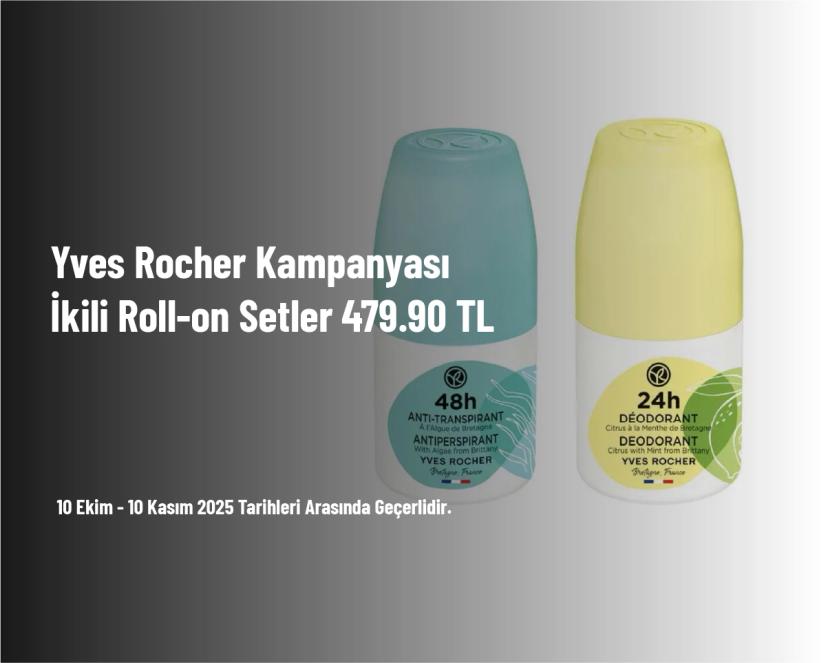 Yves Rocher Kampanyası - İkili Roll-on Setler 479.90 TL Yves Rocher Kampanyası - İkili Roll-on Setler 479.90 TL