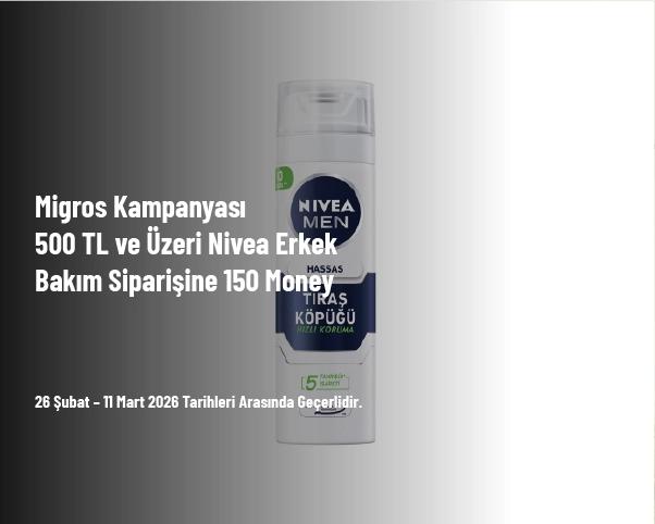 Migros Kampanyası - 500 TL ve Üzeri Nivea Erkek Bakım Siparişine 150 Money Migros Kampanyası - 500 TL ve Üzeri Nivea Erkek Bakım Siparişine 150 Money