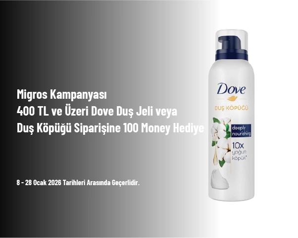 Migros Kampanyası - 400 TL ve Üzeri Dove Duş Jeli veya Duş Köpüğü Siparişine 100 Money Hediye Migros Kampanyası - 400 TL ve Üzeri Dove Duş Jeli veya Duş Köpüğü Siparişine 100 Money Hediye