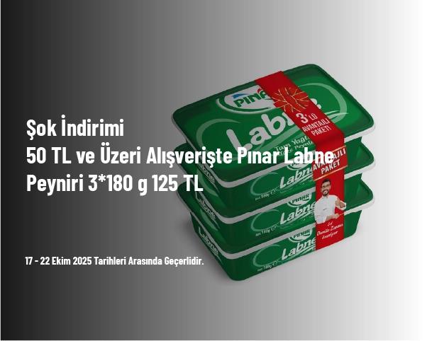 Şok İndirimi - 50 TL ve Üzeri Alışverişte Pınar Labne Peyniri 3*180 g 125 TL Şok İndirimi - 50 TL ve Üzeri Alışverişte Pınar Labne Peyniri 3*180 g 125 TL