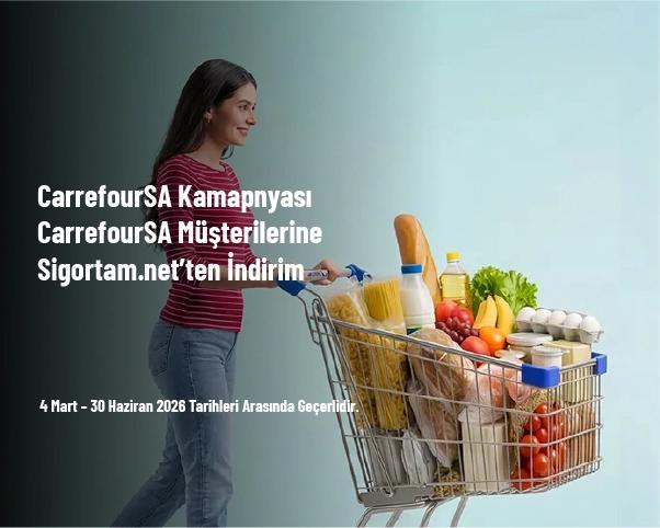 CarrefourSA Kampanyası - CarrefourSA Müşterilerine Sigortam.net’ten İndirim CarrefourSA Kampanyası - CarrefourSA Müşterilerine Sigortam.net’ten İndirim