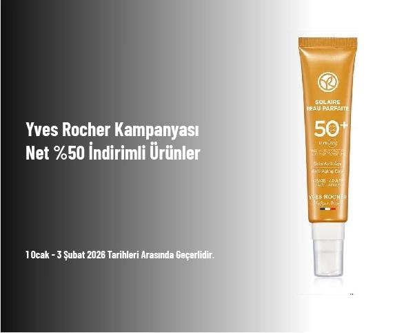 Yves Rocher Kampanyası - Net %50 İndirimli Ürünler Yves Rocher Kampanyası - Net %50 İndirimli Ürünler