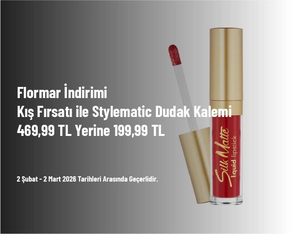 Flormar İndirimi - Kış Fırsatı ile Stylematic Dudak Kalemi 469,99 TL Yerine 199,99 TL Flormar İndirimi - Kış Fırsatı ile Stylematic Dudak Kalemi 469,99 TL Yerine 199,99 TL