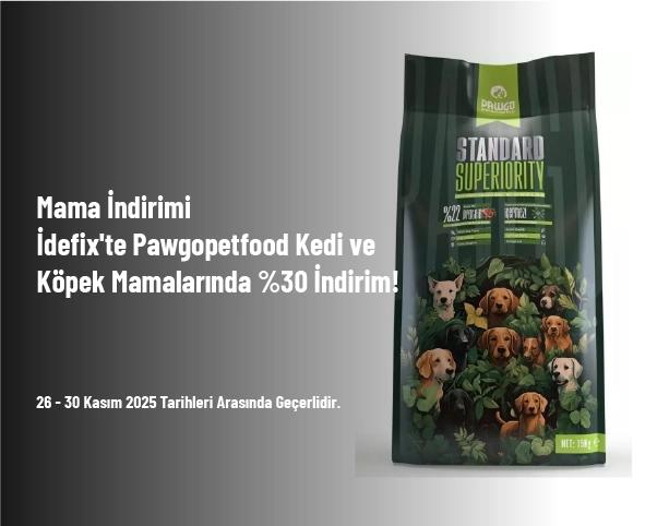 Mama İndirimi - İdefix'te Pawgopetfood Kedi ve Köpek Mamalarında %30 İndirim! Mama İndirimi - İdefix'te Pawgopetfood Kedi ve Köpek Mamalarında %30 İndirim!