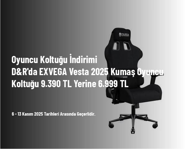 Oyuncu Koltuğu İndirimi - D&R'da EXVEGA Vesta 2025 Kumaş Oyuncu Koltuğu 9.390 TL Yerine 6.999 TL Oyuncu Koltuğu İndirimi - D&R'da EXVEGA Vesta 2025 Kumaş Oyuncu Koltuğu 9.390 TL Yerine 6.999 TL