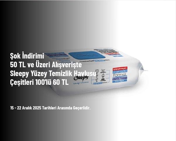 Şok İndirimi - 50 TL ve Üzeri Alışverişte Sleepy Yüzey Temizlik Havlusu Çeşitleri 100'lü 60 TL Şok İndirimi - 50 TL ve Üzeri Alışverişte Sleepy Yüzey Temizlik Havlusu Çeşitleri 100'lü 60 TL