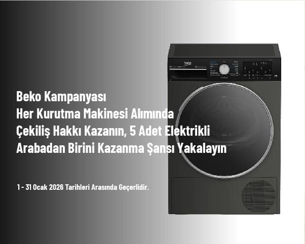 Beko Kampanyası - Her Kurutma Makinesi Alımında Çekiliş Hakkı Kazanın, 5 Adet Elektrikli Arabadan Birini Kazanma Şansı Yakalayın Beko Kampanyası - Her Kurutma Makinesi Alımında Çekiliş Hakkı Kazanın, 5 Adet Elektrikli Arabadan Birini Kazanma Şansı Yakalayın