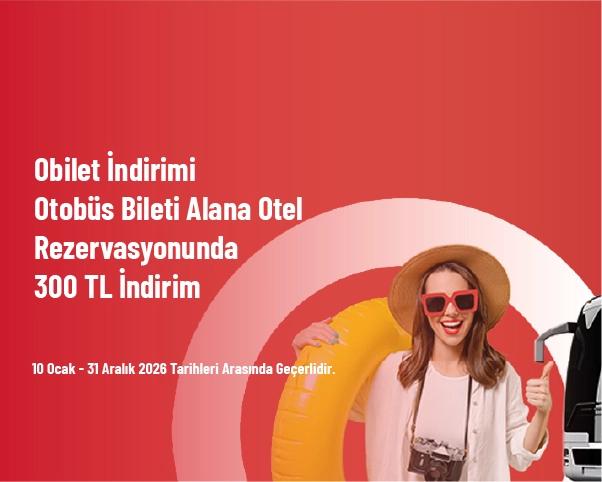 Obilet İndirimi - Otobüs Bileti Alana Otel Rezervasyonunda 300 TL İndirim Obilet İndirimi - Otobüs Bileti Alana Otel Rezervasyonunda 300 TL İndirim