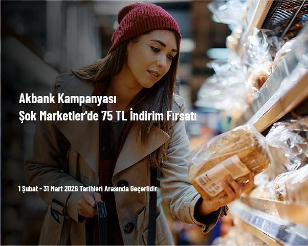 Akbank Kampanyası - Şok Marketler'de 75 TL İndirim Fırsatı Akbank Kampanyası - Şok Marketler'de 75 TL İndirim Fırsatı
