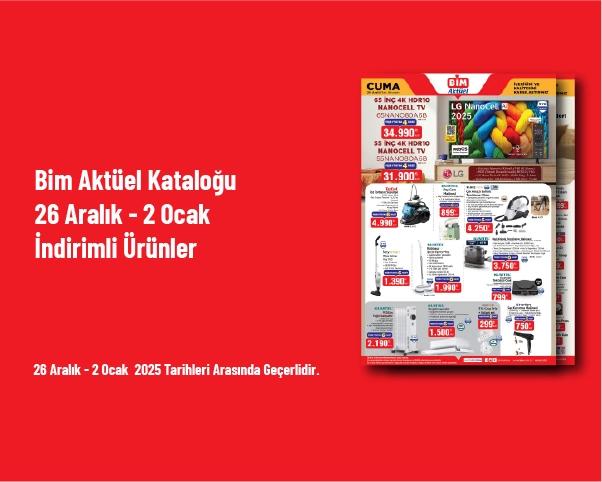 Bim Aktüel Kataloğu - 26 Aralık - 2 Ocak İndirimli Ürünler Bim Aktüel Kataloğu - 26 Aralık - 2 Ocak İndirimli Ürünler