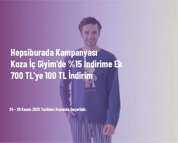 Hepsiburada Kampanyası - Koza İç Giyim'de %15 İndirime Ek 700 TL'ye 100 TL İndirim Hepsiburada Kampanyası - Koza İç Giyim'de %15 İndirime Ek 700 TL'ye 100 TL İndirim