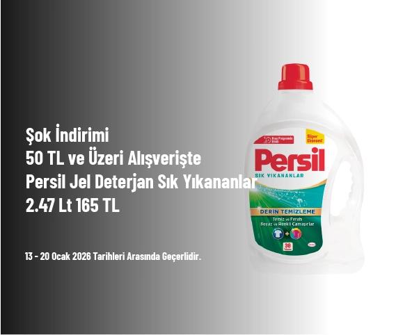 Şok İndirimi - 50 TL ve Üzeri Alışverişte Persil Jel Deterjan Sık Yıkananlar 2.47 Lt 165 TL Şok İndirimi - 50 TL ve Üzeri Alışverişte Persil Jel Deterjan Sık Yıkananlar 2.47 Lt 165 TL