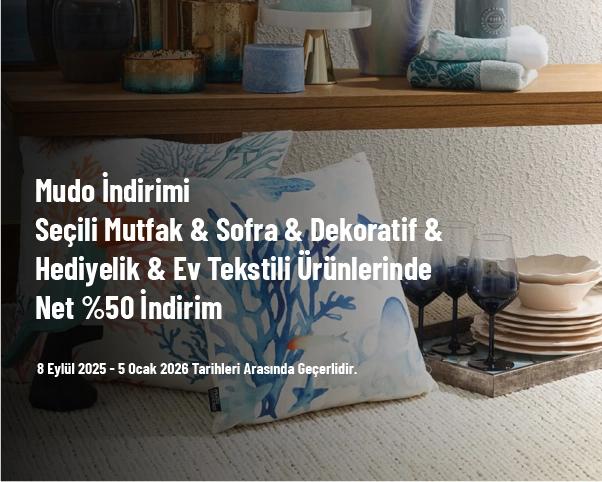 Mudo İndirimi - Seçili Mutfak & Sofra & Dekoratif & Hediyelik & Ev Tekstili Ürünlerinde Net %50 İndirim Mudo İndirimi - Seçili Mutfak & Sofra & Dekoratif & Hediyelik & Ev Tekstili Ürünlerinde Net %50 İndirim